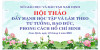 HỘI THẢO “ĐẨY MẠNH HỌC TẬP VÀ LÀM THEO TƯ TƯỞNG, ĐẠO ĐỨC, PHONG CÁCH HỒ CHÍ MINH”